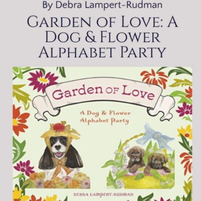 Garden of Love dog and flower book by Debra Lampert-Rudman